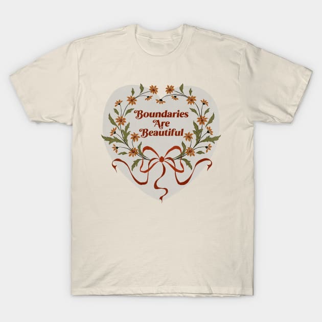 Boundaries Are Beautiful T-Shirt by FabulouslyFeminist